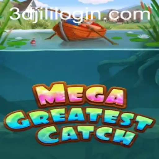 Unveiling MegaGreatestCatch: A 3DJiLi.com Adventure